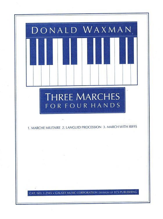 Waxman, 3 Marches for Four Hands (Galaxy)