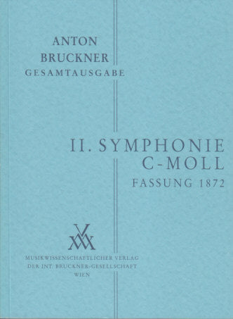 Bruckner, Symphonie Nr. 2 (1872)Carragan (Musikwissenschaftlicher Verlag)