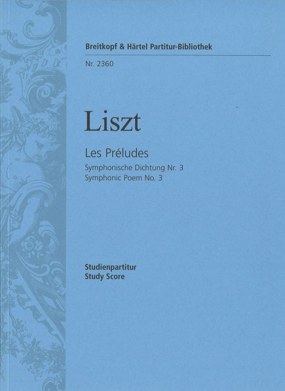 Liszt, Sym Poem No. 3 Les Preludes (Breitkopf)