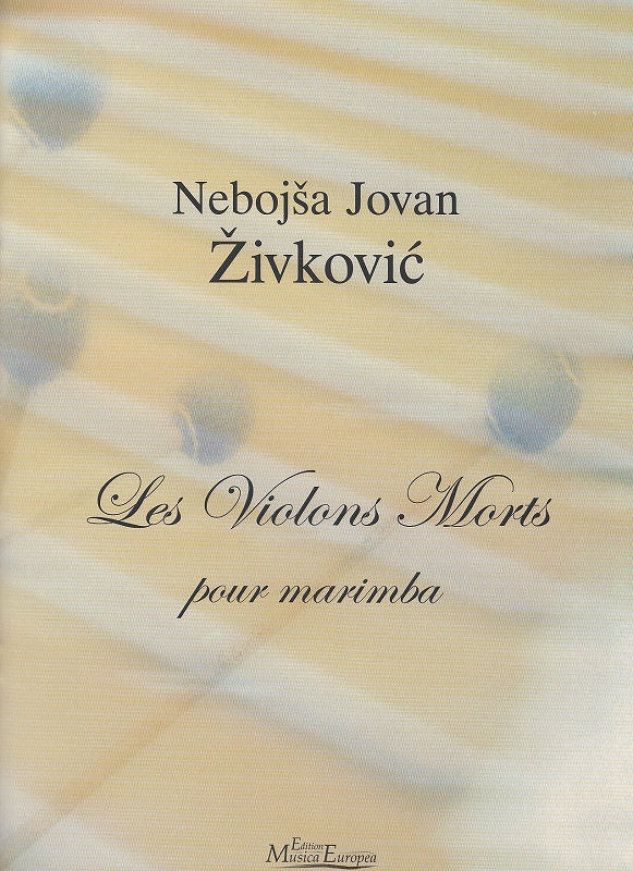 Zivkovic, Les Violon morts (Mar Solo) (Edition Musica Europea)