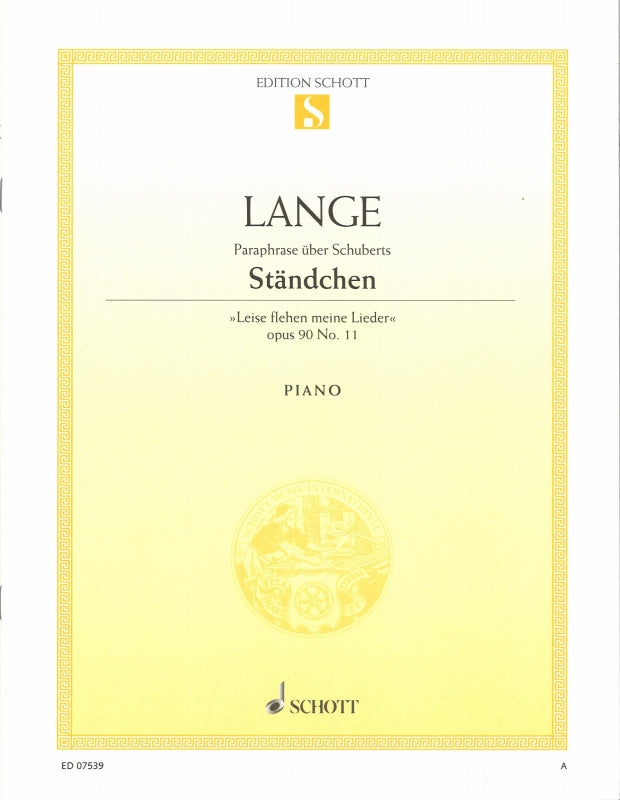 Lange, Paraphrase 'Standchen' (Schubert) (Schott)