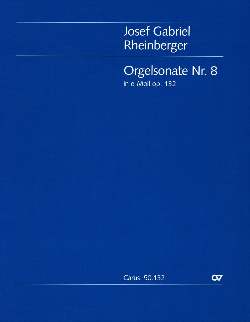 Rheinberger, Sonata No. 8 in e op. 132 (Carus)