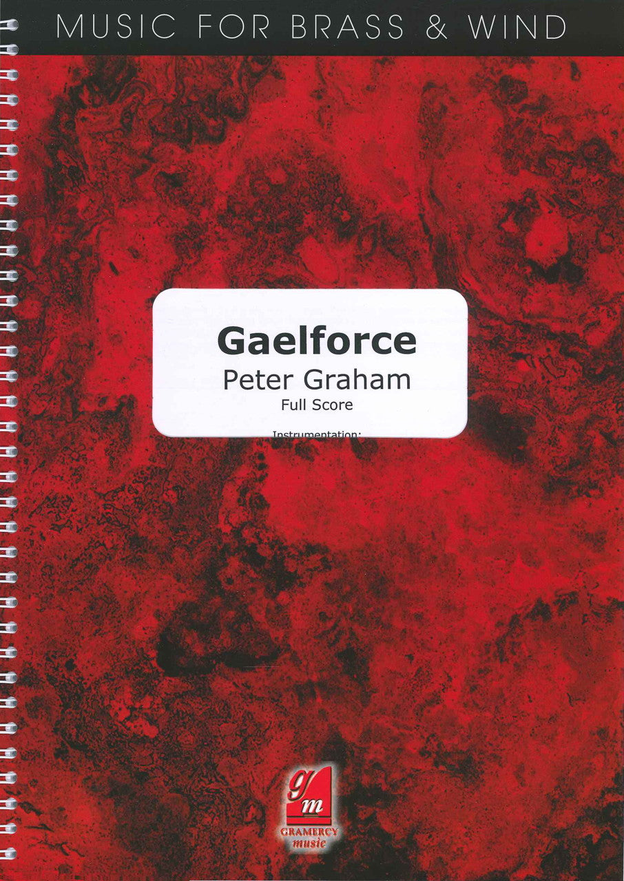 Graham, Gaelforce: for Wind Band (Gramercy Music)