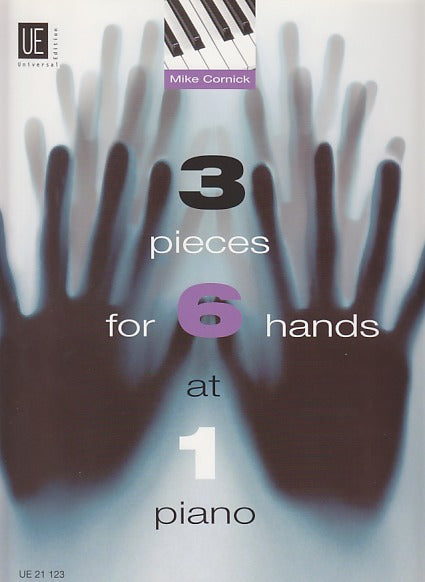 Cornick, 3 Pieces for 6 Hands at 1 Piano (Universal)