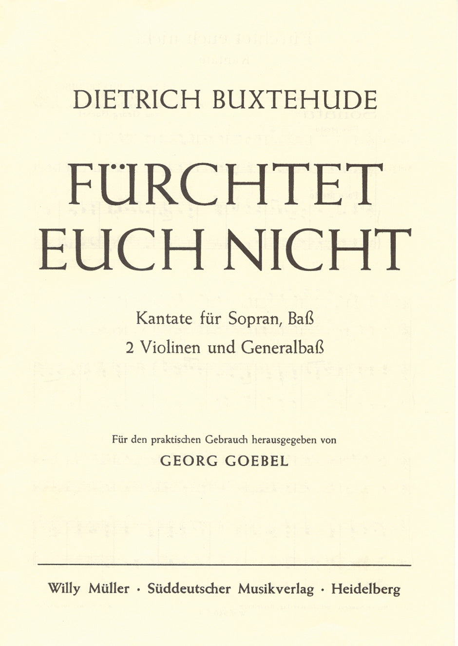 Buxtehude, Furchtet euch nicht: Kantate (Willy Muller/Suddeutscher Musikverlag)