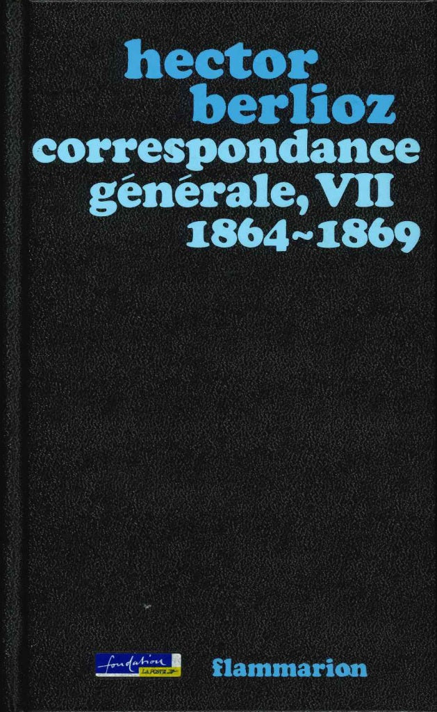 Berlioz, Correspondance generale 7 (Flammarion)