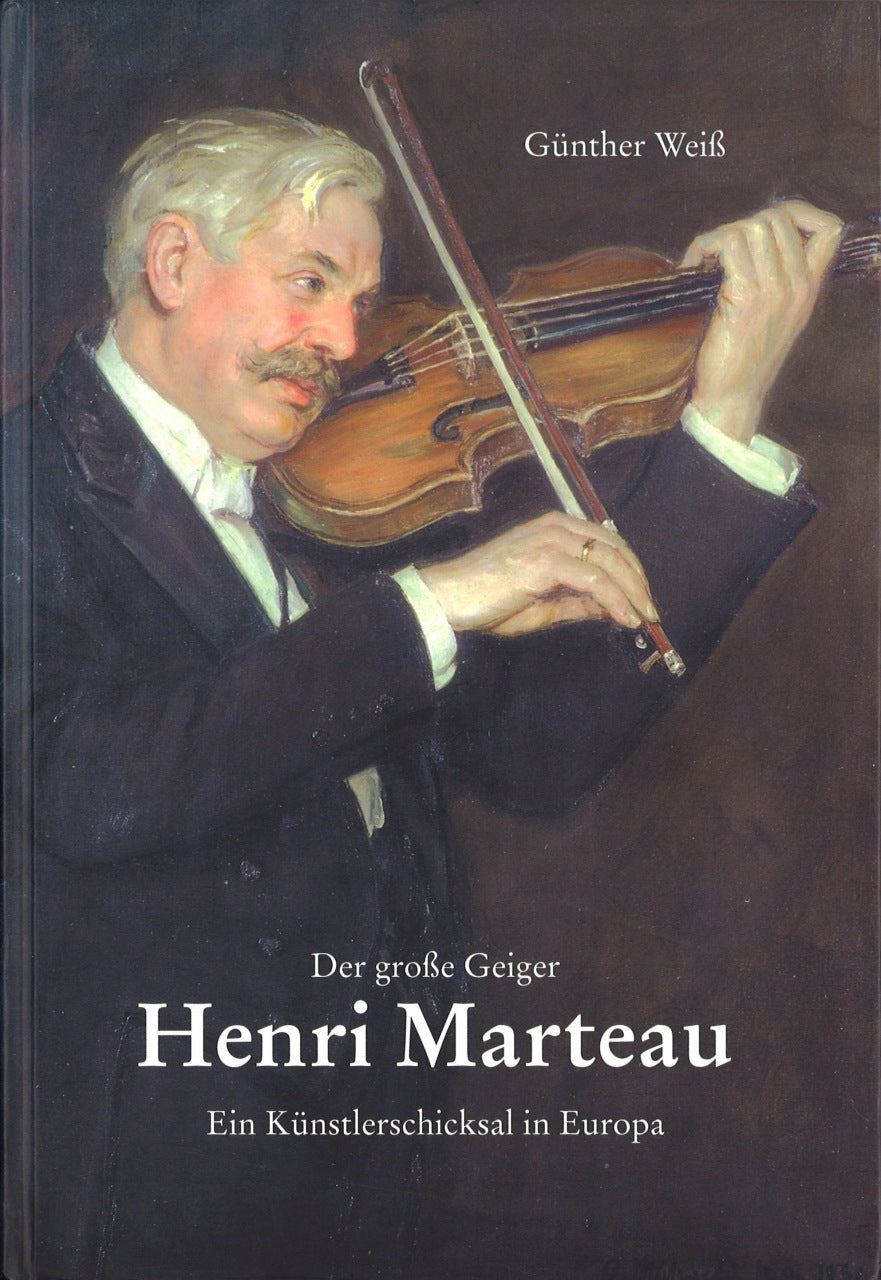 Weiss, Grosse Geiger Heinri Marteau (Hans Schneider)