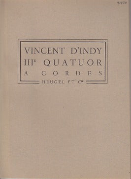 Indy, String Quartet No. 3 op. 96 (Heugel)