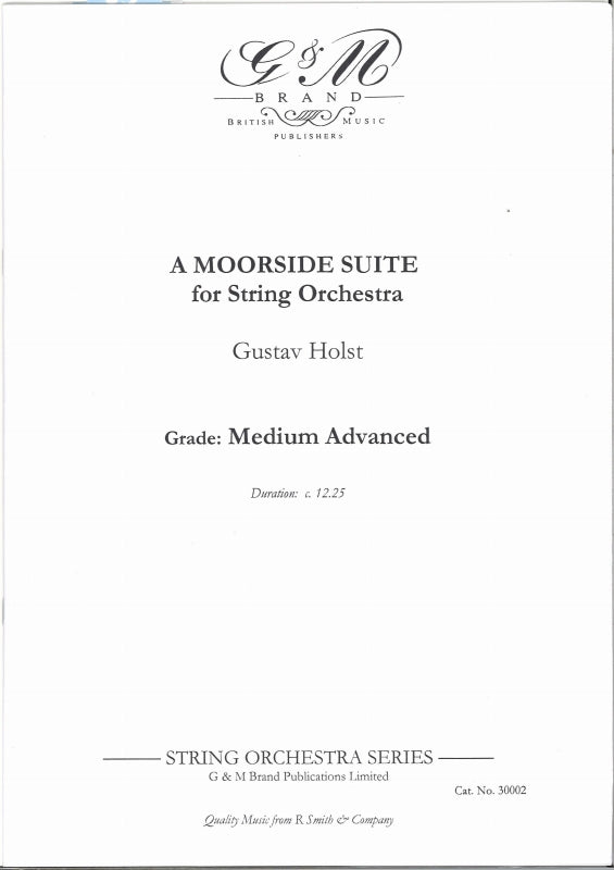 Holst, Moorside Suite Str.Orch (Score) (G & M Brand/R.Smith)