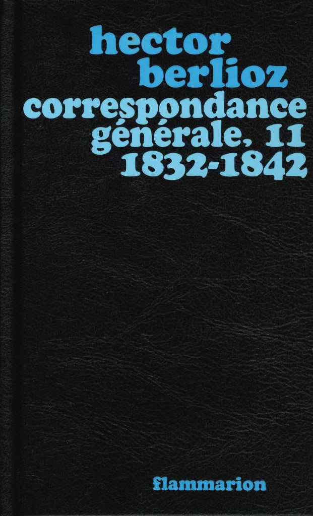 Berlioz, Correspondance generale 2 (Flammarion)