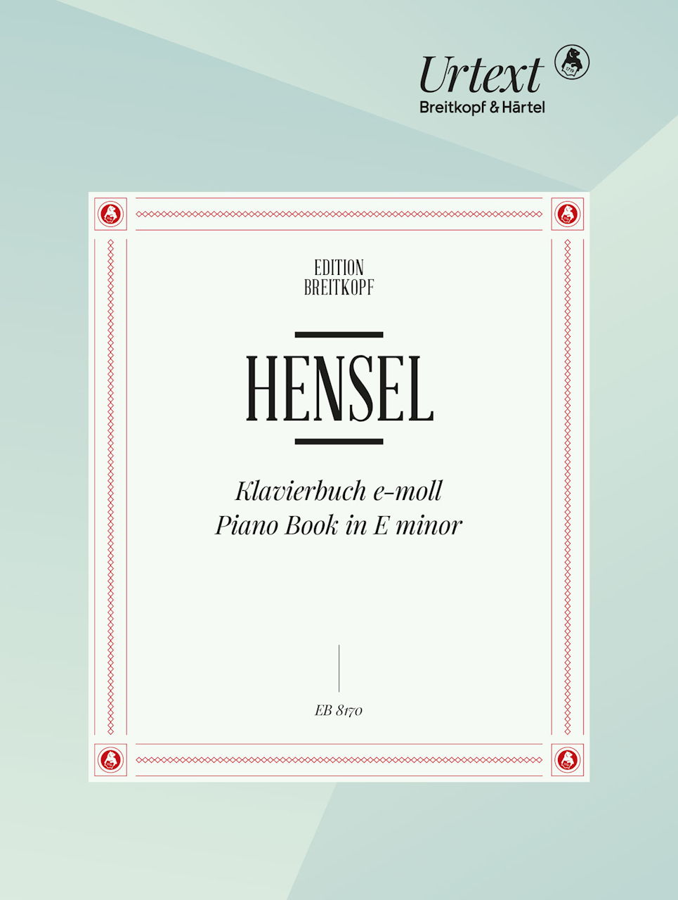 Mendelssohn Hensel, Klavierbuch e-moll (Breitkopf)
