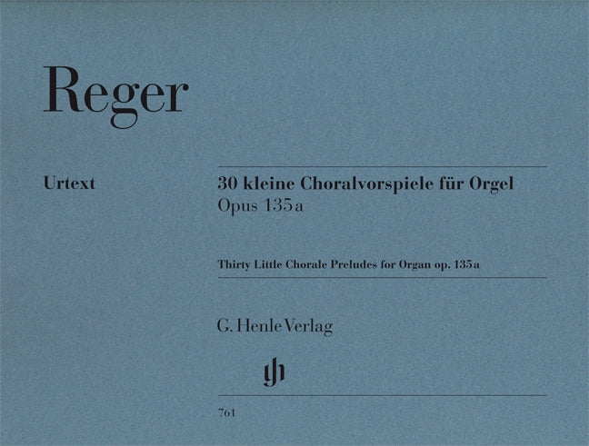 Reger, 30 Kleine Choralvorspiele op.135a (Henle)