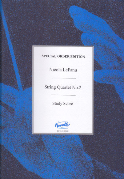 LeFanu, String Quartet No. 2 (Novello)