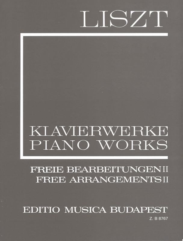 Liszt, 2/ 2 Freie Bearbeitungen 2 (Editio Musica Budapest)