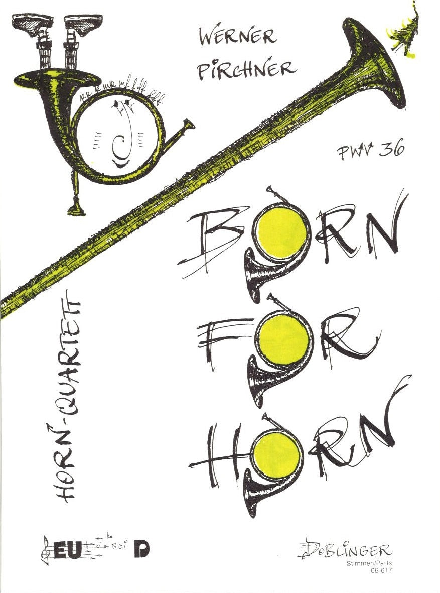 Pirchner, Born for Horn (Parts: 4Hn) (Doblinger)