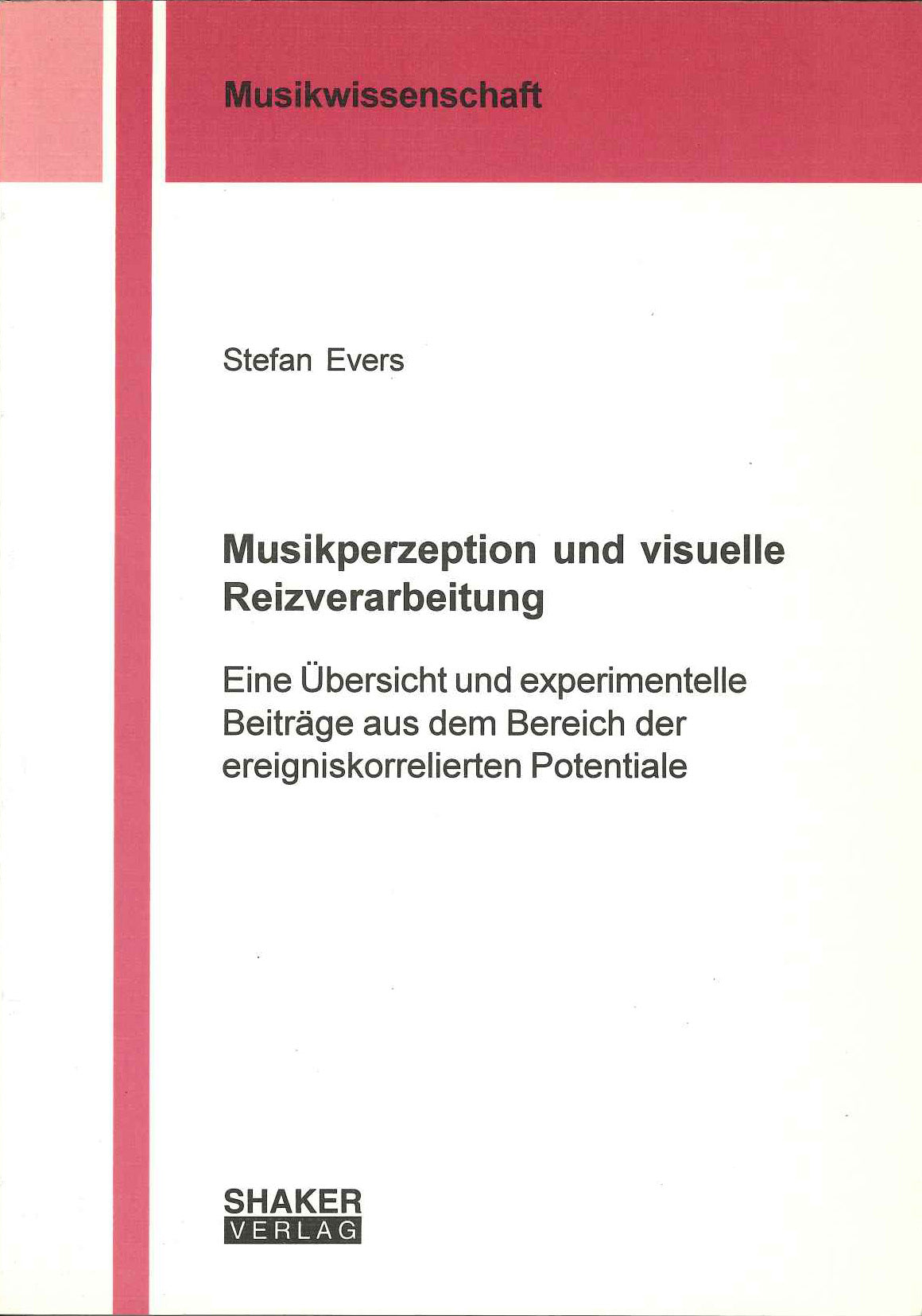 Evers, Musikperzeption und Visuelle (Shaker)