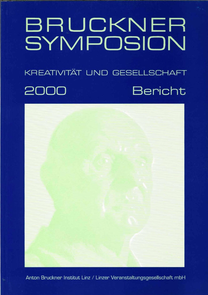 Bruckner-Symposion Linz 2000: Bericht (Anton Bruckner-Institut)