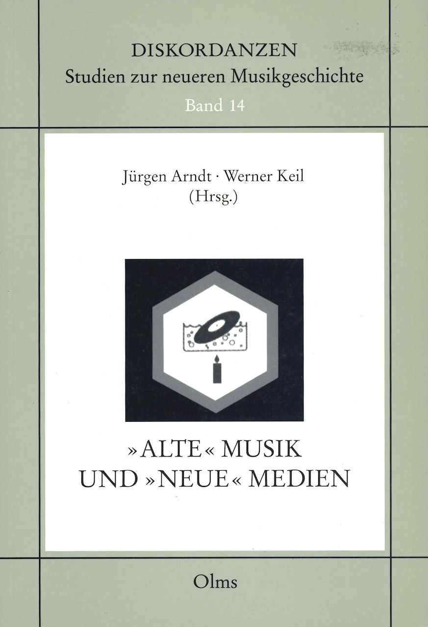 Arndt, 'Alte' Musik und 'Neue' Medien (Olms)