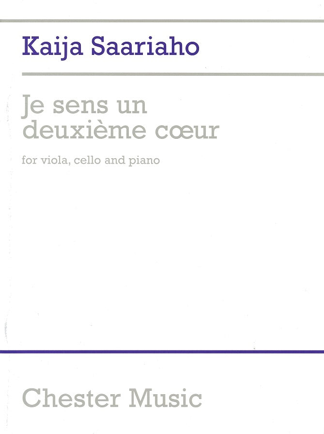 Saariaho, Je sens un deuxieme coeur (Chester)