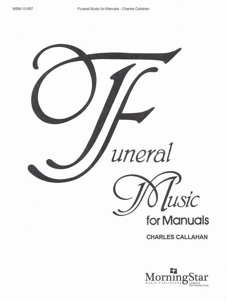Funeral Music for Manuals (MorningStar Music)