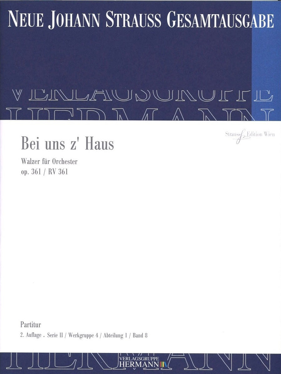 Strauss,J., Bei uns z' Haus op. 361 (Strauss Edition Wien)