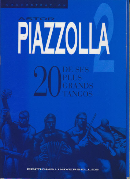 Piazzola, 20 de Ses Plus Grands Tangos 2 (Universelles)