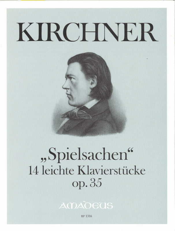 Kirchner, Spielsachen op. 35 (Amadeus Verlag)