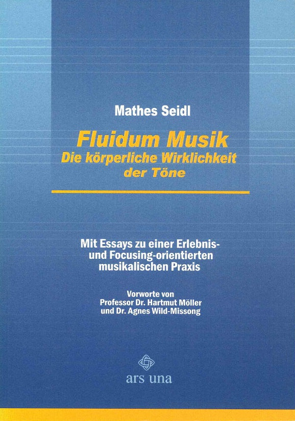Seidl, Fluidum Musik: Korperliche (ars una)