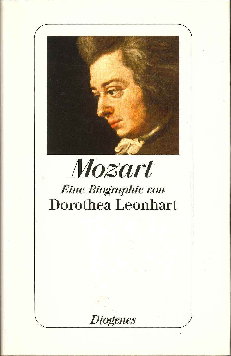 Leonhart, Mozart: Eine Biographie (Diogenes)