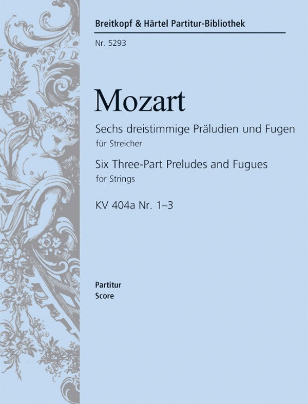 Mozart, Praludien & Fugen KV 404a/1-3 (Breitkopf)