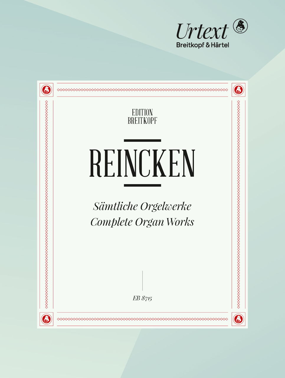 Reincken, Samtliche Orgelwerke (Breitkopf)