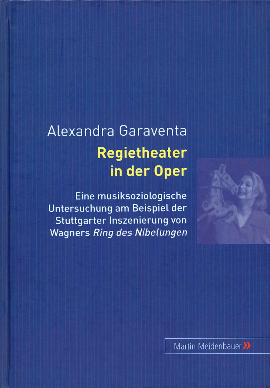 Garaventa, Regietheater in der Oper (Meidenbauer, Martin)