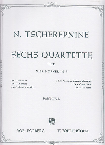 Tcherepnin,N., 6 Quartette (4Hn) (Forberg)