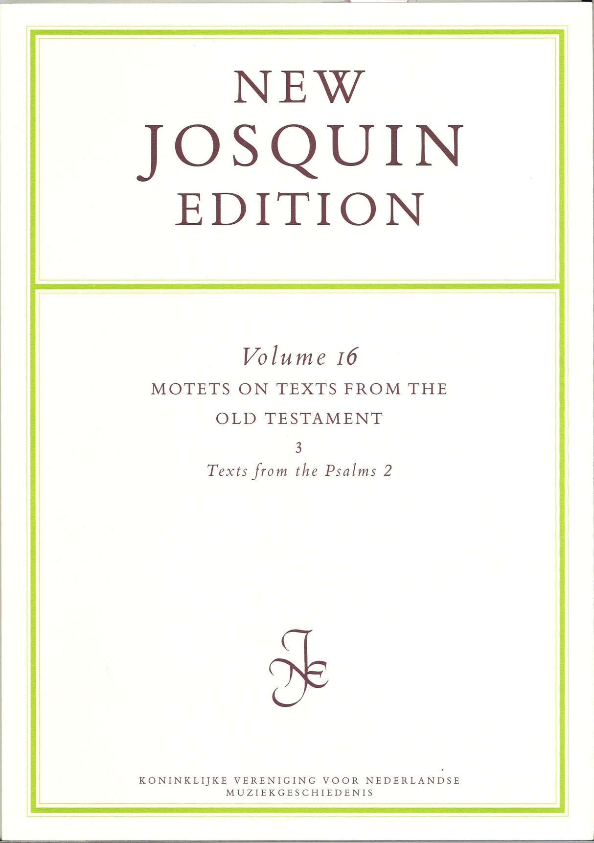 New Josquin Edition 16: Motets (KVNM)