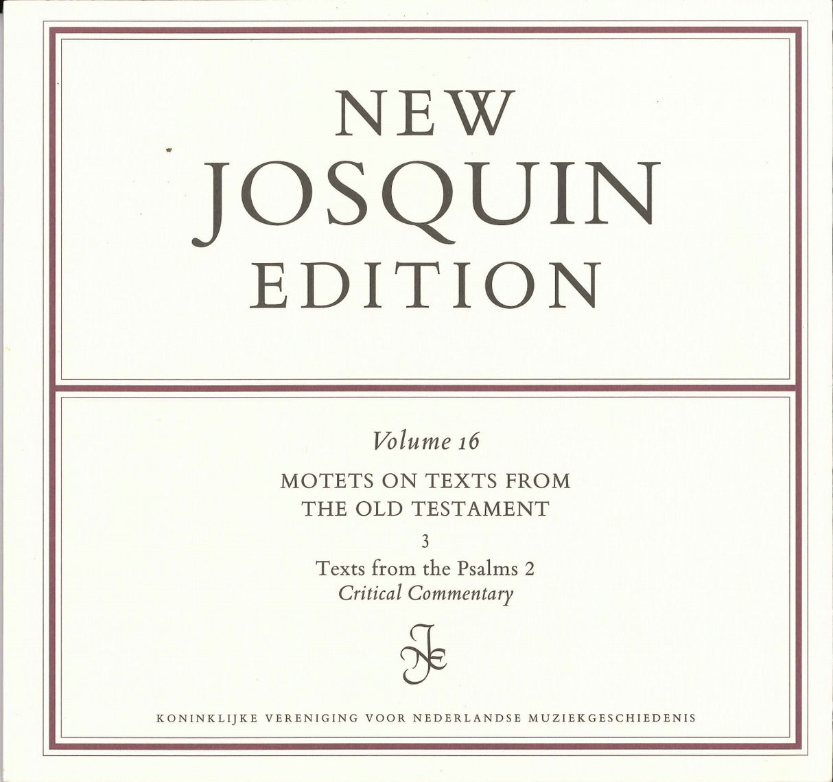 New Josquin Edition 16, Commentary (KVNM)
