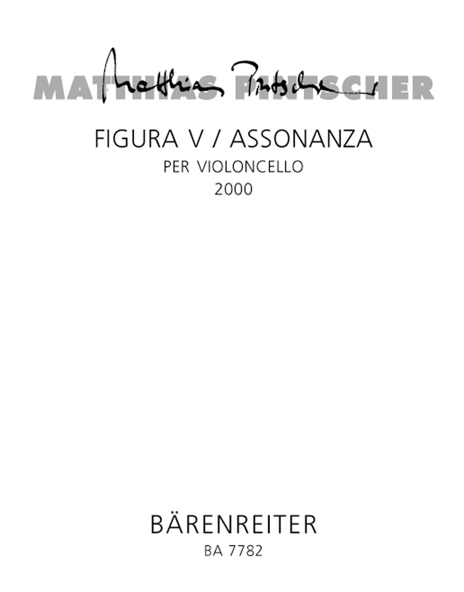 Pintscher, Figura 5: Assonanza (Vc Solo) (Barenreiter)
