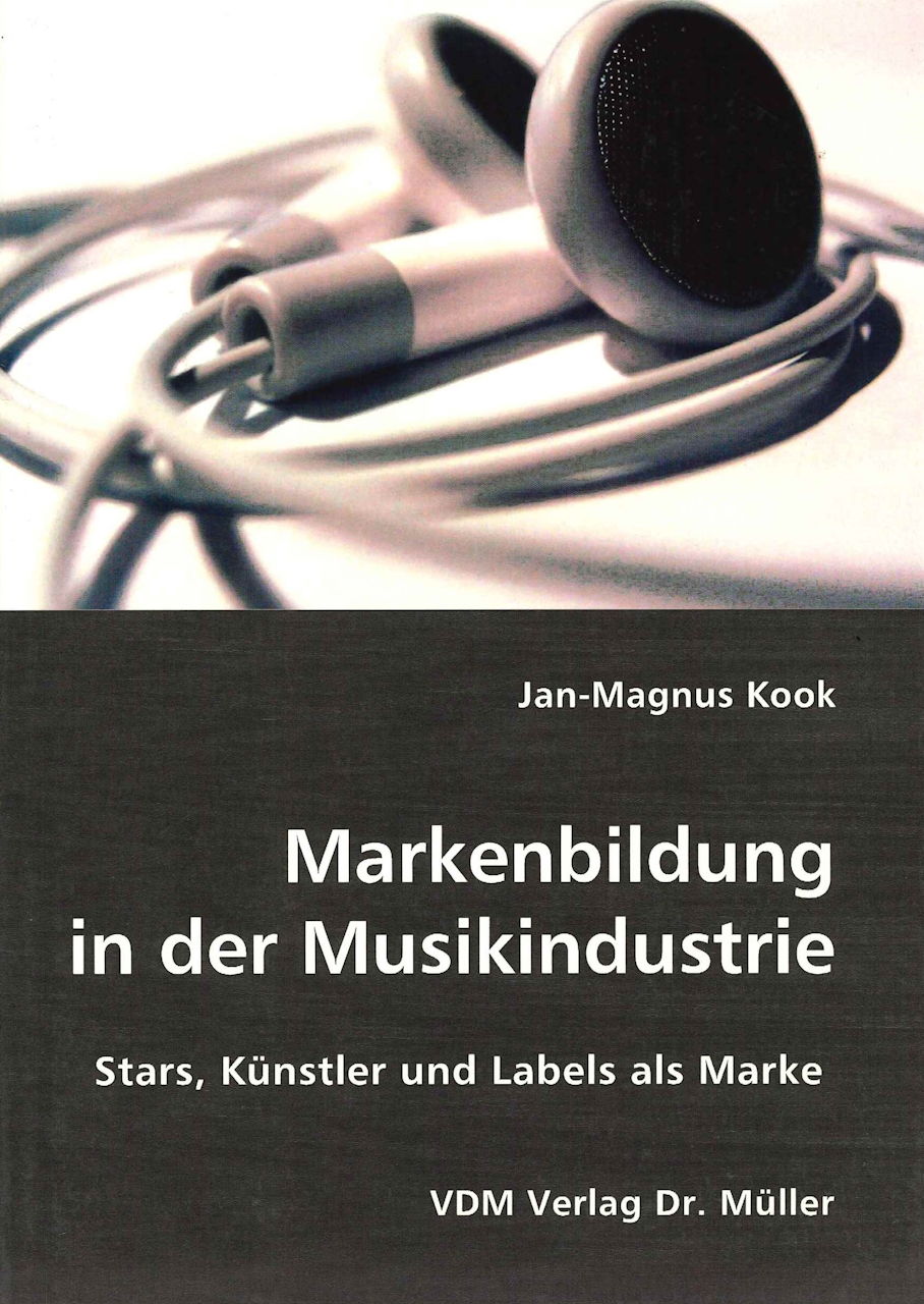 Kook,J.M., Markenbildung in der Musikind (VDM Verlag Dr. Muller)
