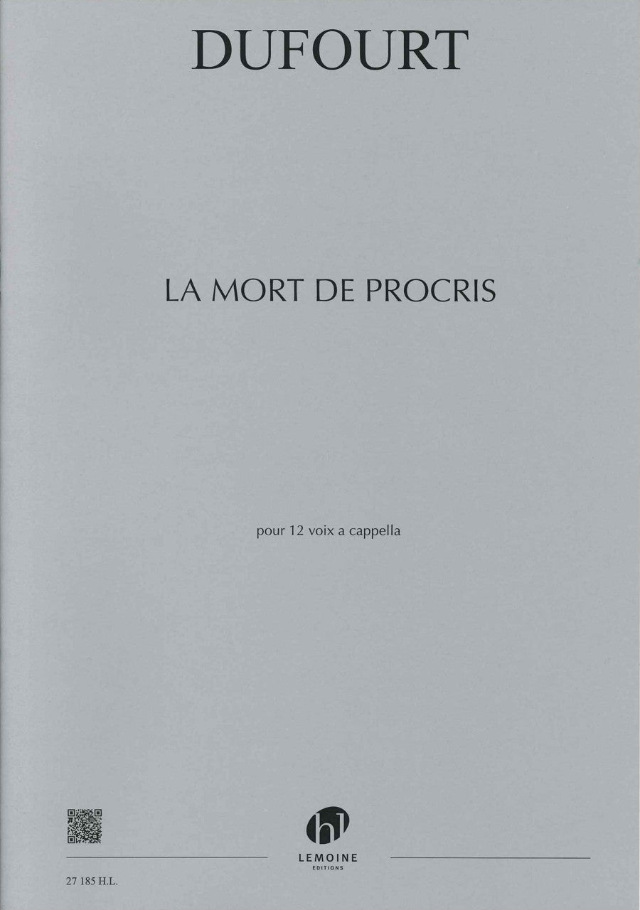 Dufourt, Mort de Procris: 12 voix mixtes (Lemoine)