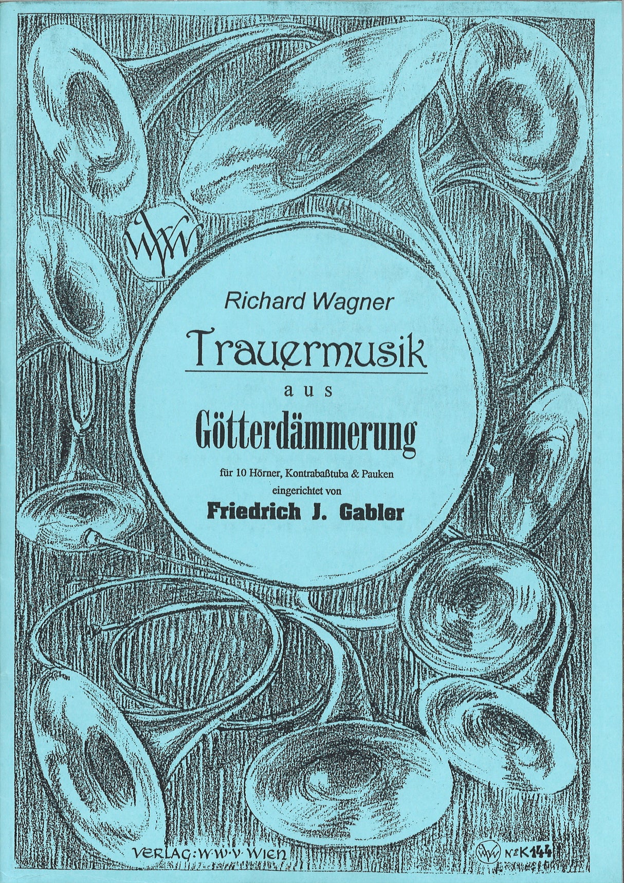 Wagner, Trauermusik (10Hn,Tba,Timp) (Wiener Waldhorn Verein)