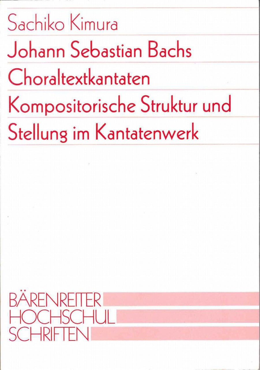 Kimura, J.S.Bachs Choraltextkantaten (Barenreiter)