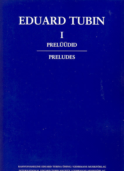 Tubin, Piano Works 1: Preludes (International Tubin Society/Gehrmans)