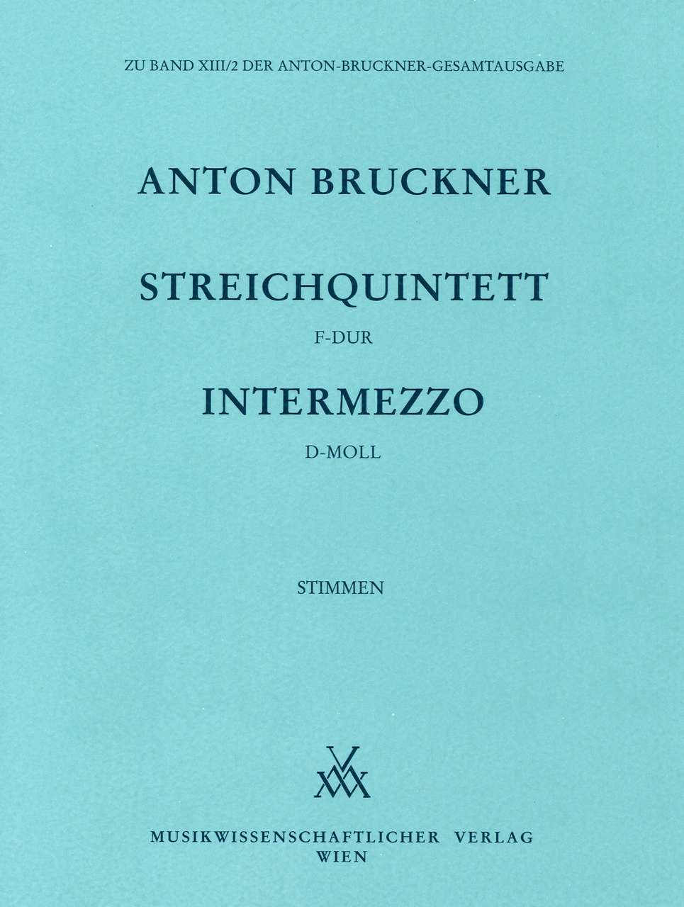Bruckner, Streichquintett; Intermezzo (Musikwissenschaftlicher Verlag)