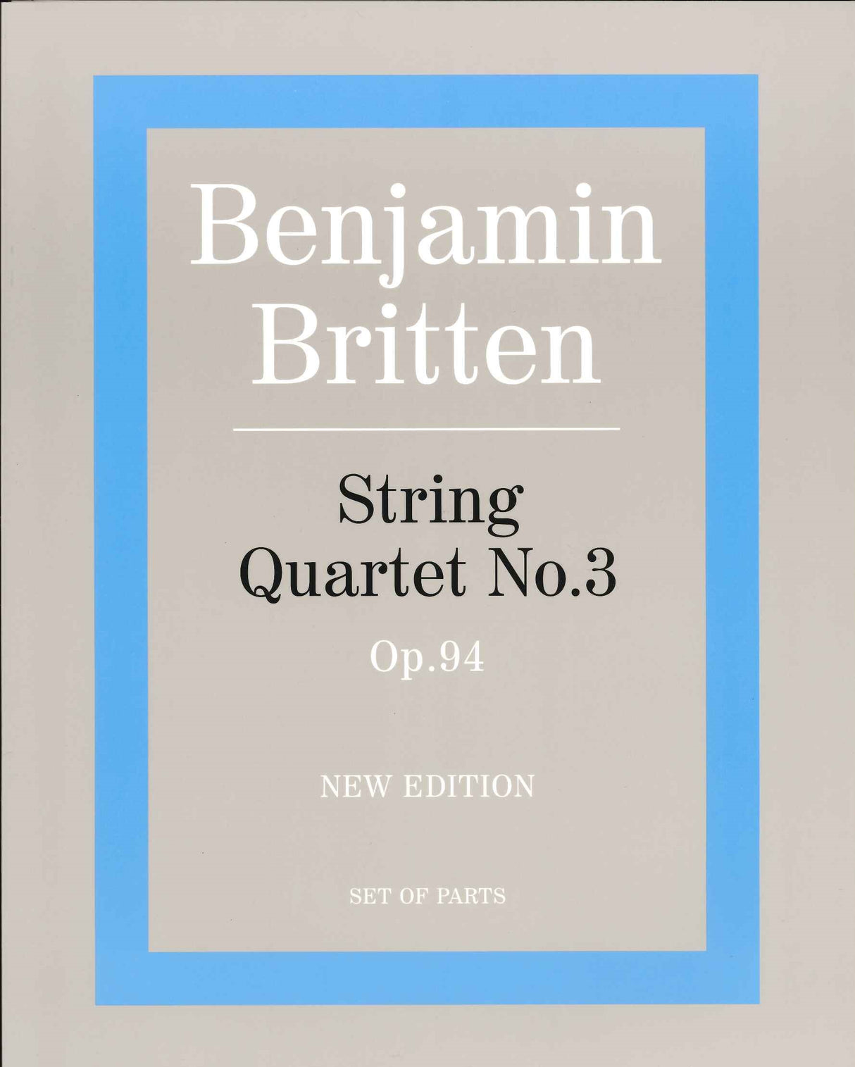 Britten, Quartet No. 3, op. 94 (rev.) (Faber Music)