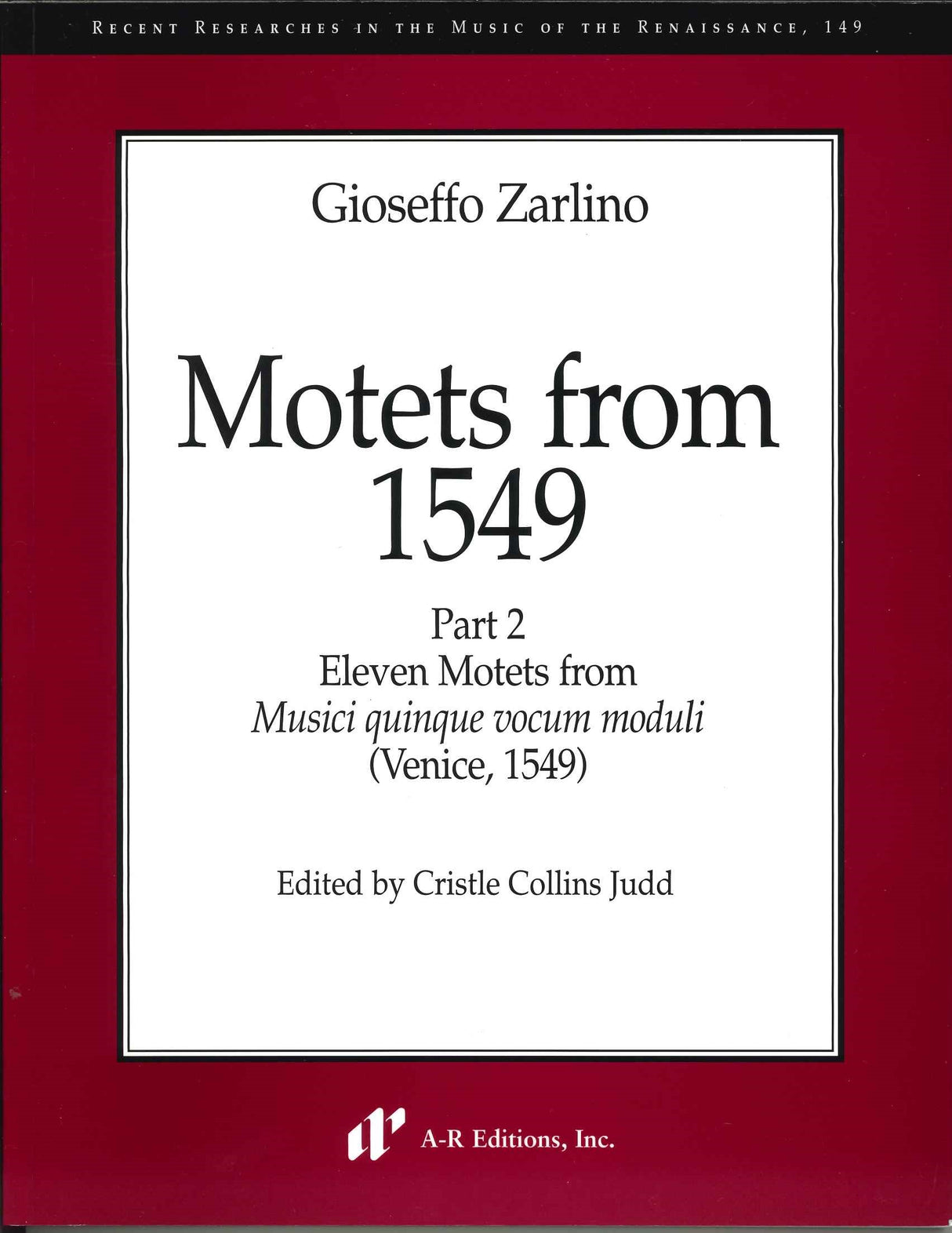 Zarlino, Motets from 1549, 2 (R 149) (A-R Editions)