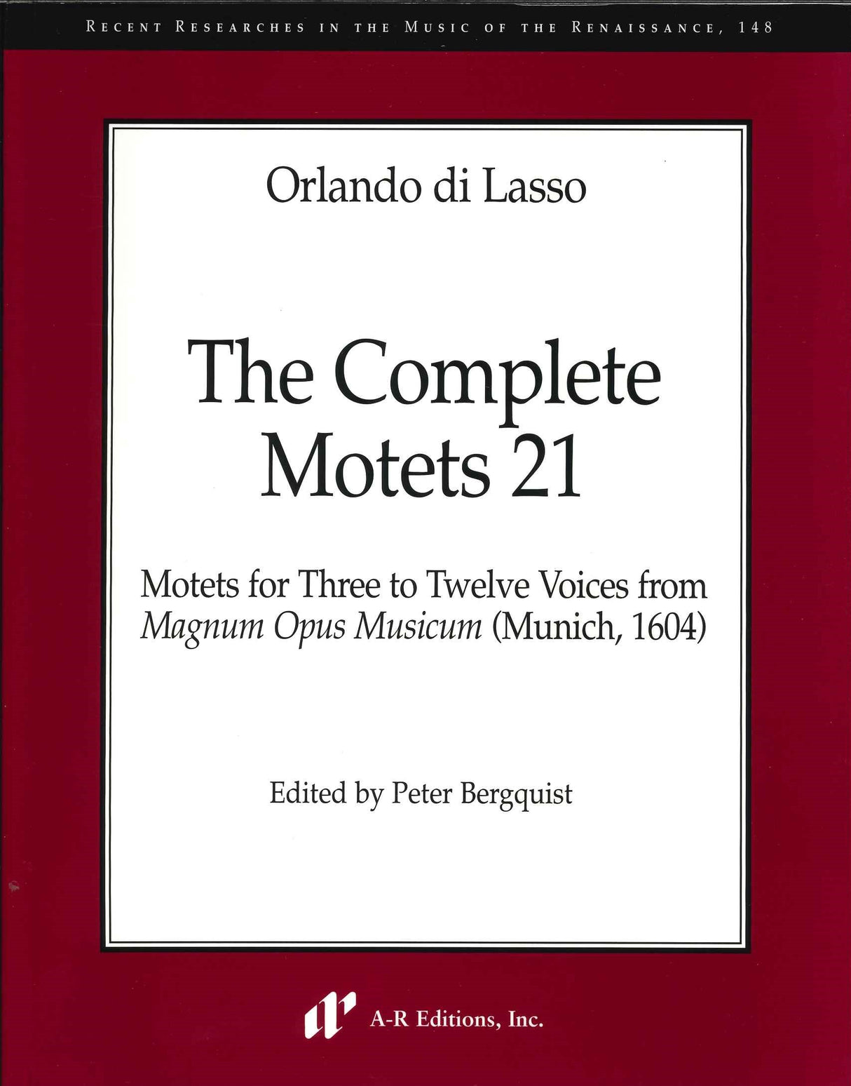 Lasso, Complete Motets 21 (R 148) (A-R Editions)
