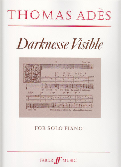Ades, Darknes Visible, after J. Dowland (Faber Music)