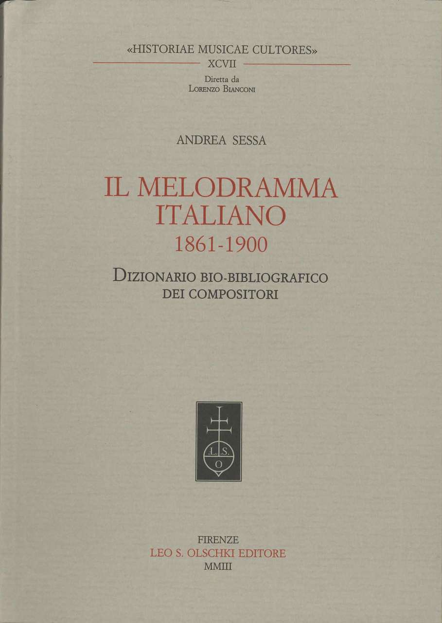 Sessa, Il melodramma italiano (1861-1900 (Olschki)