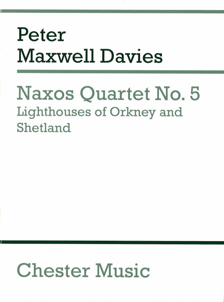 Maxwell Davies, Naxos Quartet No. 5 (Chester)