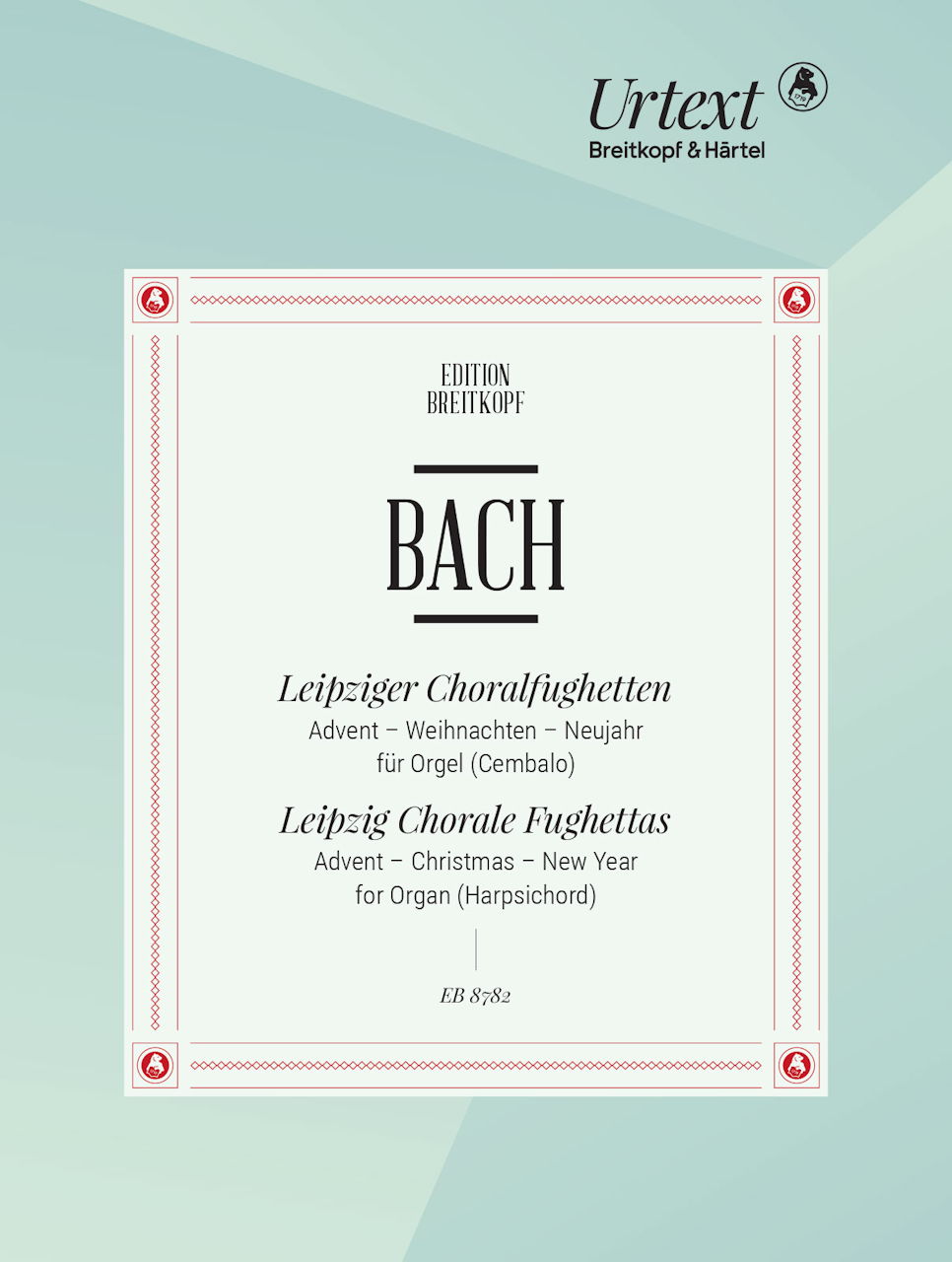 Bach, Leipziger Choralfughetten (Breitkopf)