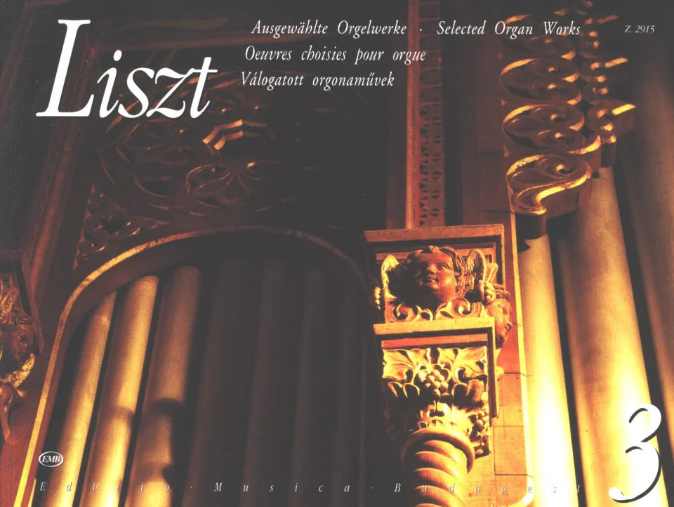 Liszt, Ausgewahlte Orgelwerke 3 (Editio Musica Budapest)